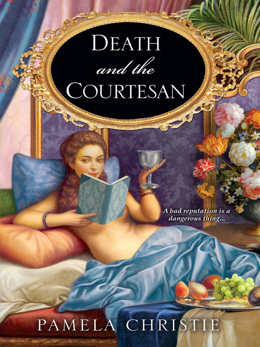 Title details for Death and the Courtesan by Pamela Christie - Available
